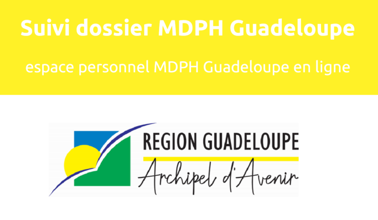 Suivi dossier MDPH Guadeloupe