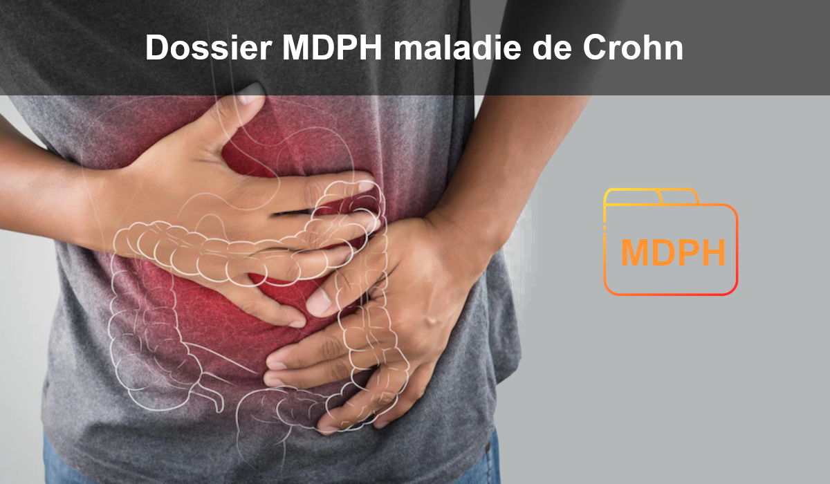 Dossier MDPH maladie de Crohn