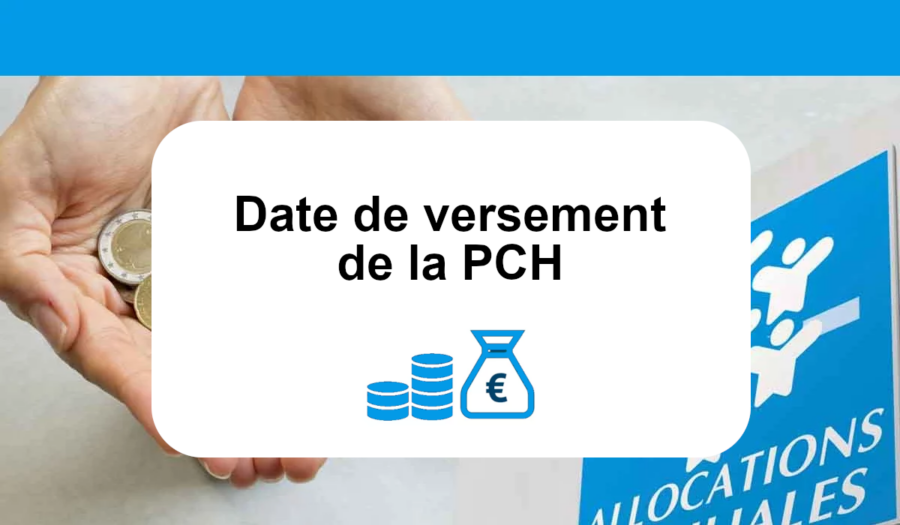 date de versement pch