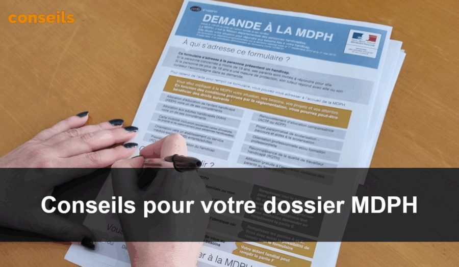 conseils dossier mdph