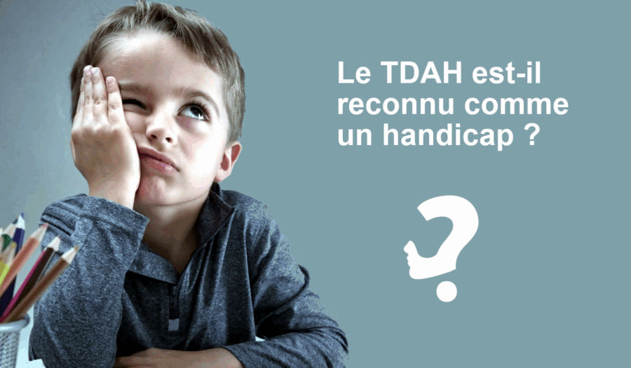 le tdah est il un handicap